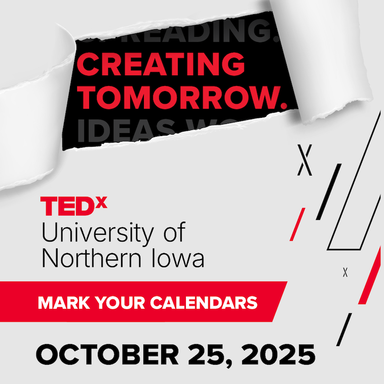 Creating Tomorrow - TEDxUniversity of Northern Iowa, mark your calendars for October 25, 2025