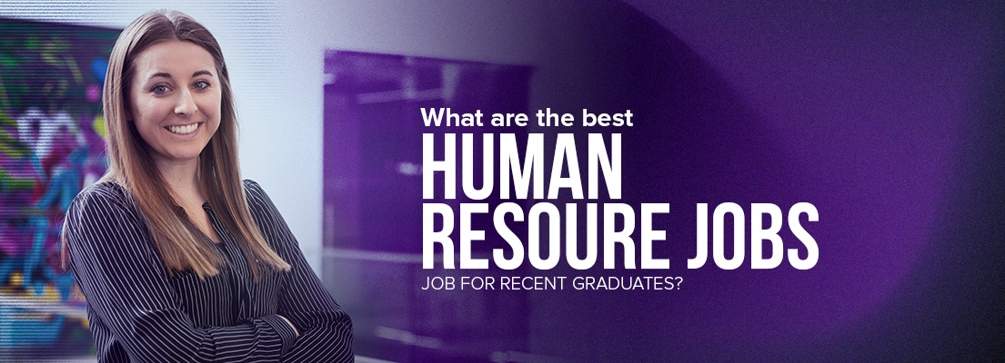 Young woman standing if office with words what are the best human resource jobs for recent graduates?