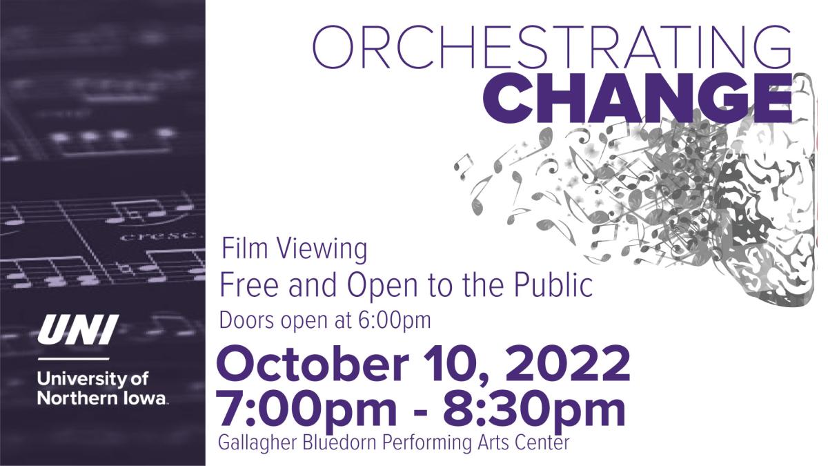 Orchestrating Change -- film viewing free and open to the public on October 10, 2022 at 7 p.m. Doors open at 6 p.m. at the Gallagher Bluedorn Performing Arts Center