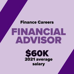 Finance careers: financial advisors made an average of $60,000 in 2021