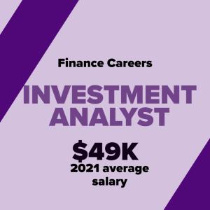 Finance careers: investment analysts made an average of $49,000 in 2021