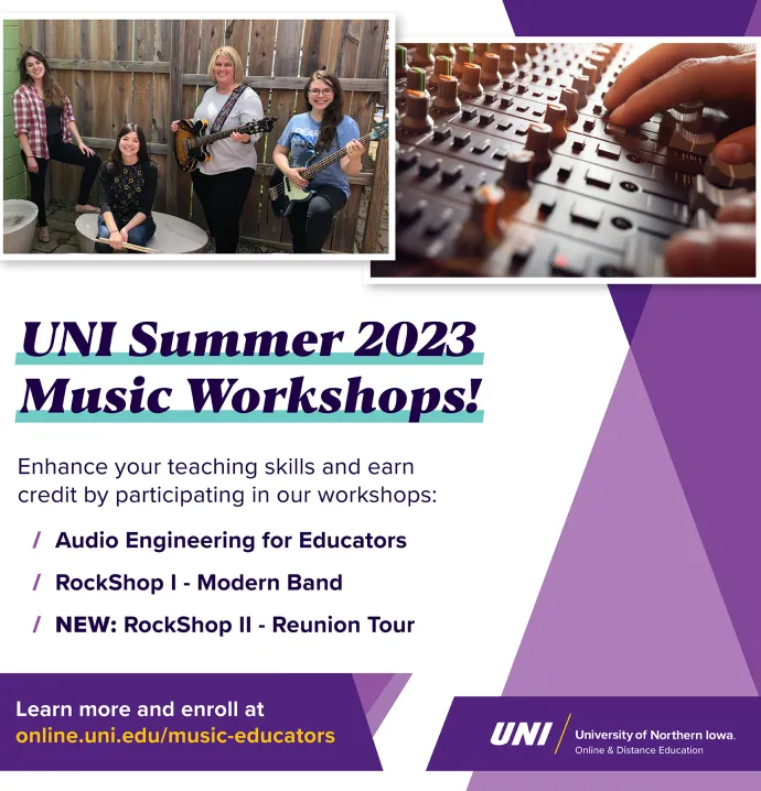 UNI summer 2023 music workshops! Enhance your teaching skills and earn credit by participating in our workshops: audio engineering for educators, RockShop I Modern Band, RockShop II Reunion Tour