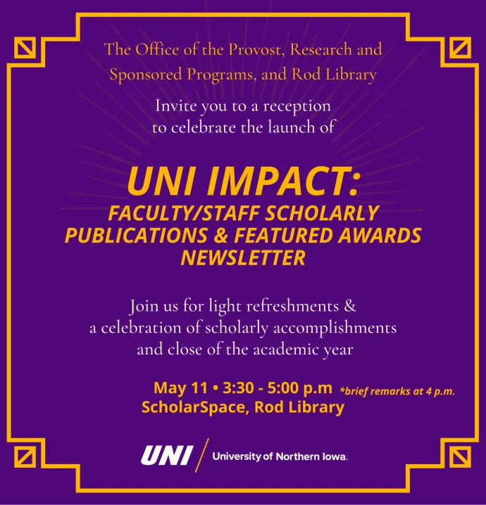 UNI Impact Reception invite May 11, 3:30-5 p.m.Rod Library ScholarSpace